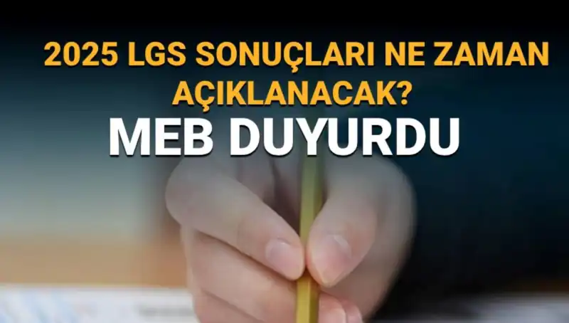 LGS Sonuçları 2025 Ne Zaman Açıklanacak? İşte Tüm Detaylar!