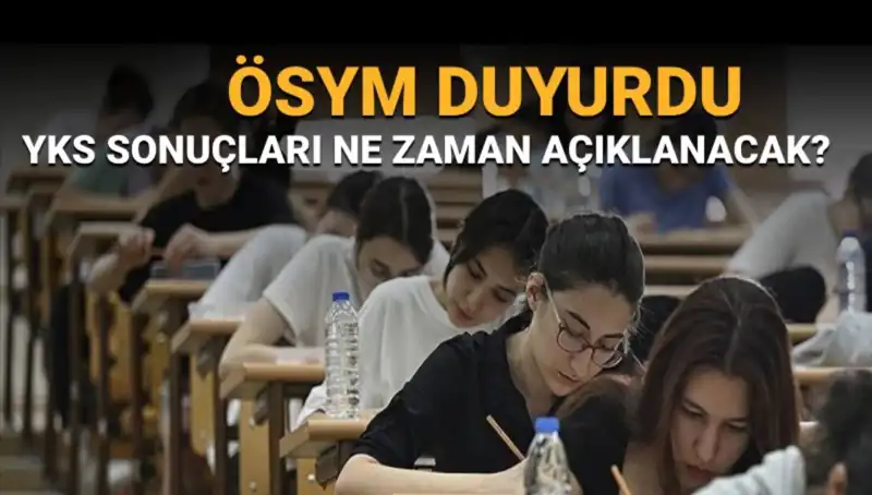 YKS Sonuçlarının Açıklanmasına Sayılı Günler Kaldı: Tarih ve Detaylar
