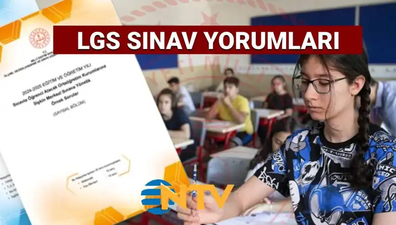2025 LGS Sınavı Yorumları: Zorlu ve Kolayın Dengesi Nasıldı?