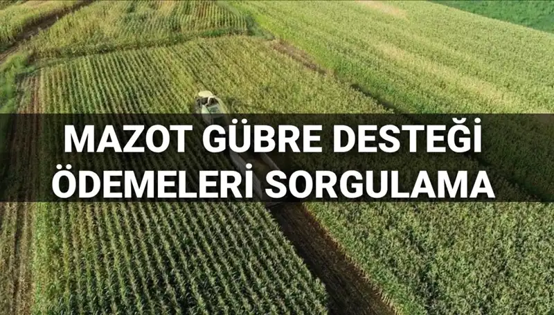 Mazot ve Gübre Desteği Ödemeleri 2025 Mart Ayında Yatacak mı?